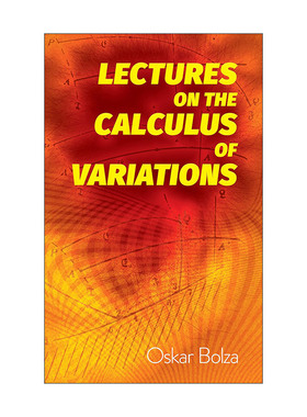 英文原版 Lectures on the Calculus of Variations 关于变分法的讲座 芝加哥大学数学教授Oskar Bolza 英文版 进口英语原版书籍