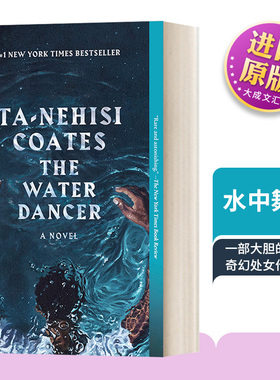 英文原版 The Water Dancer 水中舞者 Ta-Nehisi Coates塔那西斯科茨畅销小说 英文版 Ta-Nehisi Coates 进口英语原版书籍