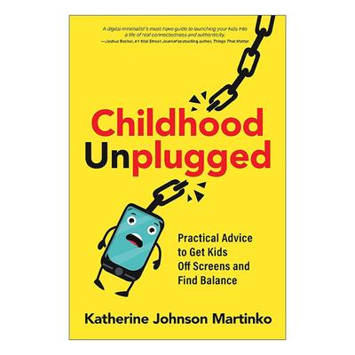 英文原版 Childhood Unplugged 不插电的童年 让孩子远离电子设备实用指南 育儿建议 英文版 进口英语原版书籍