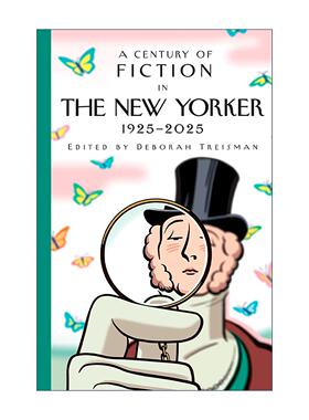 英文原版 A Century of Fiction in The New Yorker 1925-2025 纽约客百年短篇小说精选集 精装 英文版 进口英语原版书籍