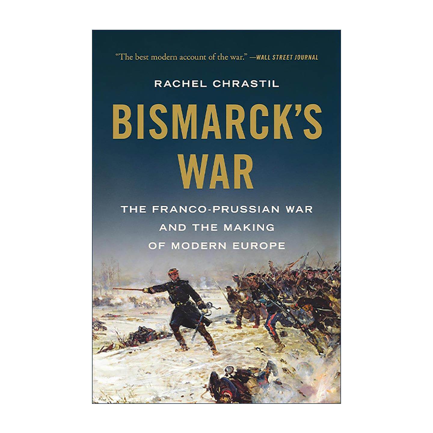 英文原版 Bismarck's War 俾斯麦的战争 普法战争与现代欧洲的形成 英文版 进口英语原版书籍