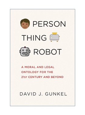 英文原版 Person Thing Robot The MIT Press 人 物 机器人 21世纪及以后的道德与法律本体论 哲学 机器人权利作者David J. Gunkel