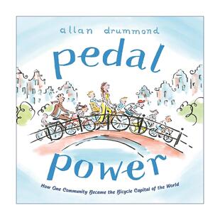 英文原版 Pedal Power 脚踏动力 世界自行车之都 精装图画书 英文版 进口英语原版书籍