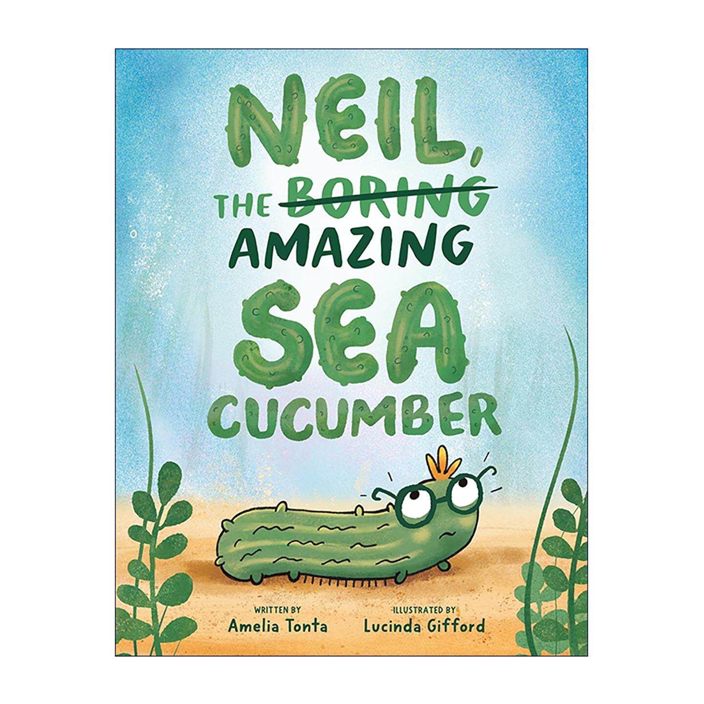 英文原版 Neil the Amazing Sea Cucumber 神奇的海参尼尔 澳大利亚独立图书奖入围 儿童精装搞笑故事绘本 英文版进口英语原版书籍