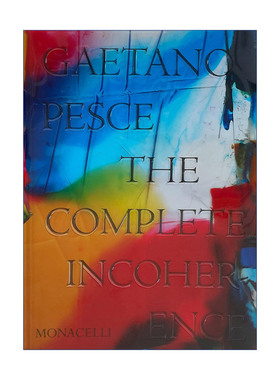 英文原版 Gaetano Pesce The Complete Incoherence 意大利建筑设计师加埃塔诺·佩谢 访谈与作品集 精装 英文版 进口英语书籍