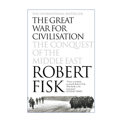 英文原版 The Great War for Civilisation 追求文明的伟大战争 中东的征战 罗伯特·菲斯克 英文版 进口英语原版书籍