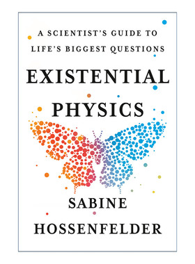 英文原版 Existential Physics 存在主义物理学 生命中大问题的科学家指南 Sabine Hossenfelder 精装 英文版 进口英语原版书籍