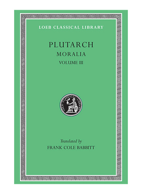 英文原版 Moralia  Volume III 普鲁塔克Plutarch 道德小品 卷三 原文希英对照版 洛布古典丛书 英文版 进口英语原版书籍