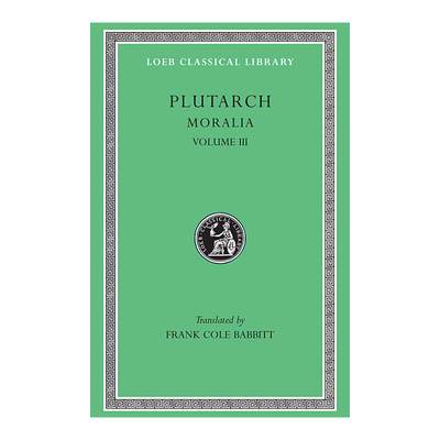 英文原版 Moralia  Volume III 普鲁塔克Plutarch 道德小品 卷三 原文希英对照版 洛布古典丛书 英文版 进口英语原版书籍