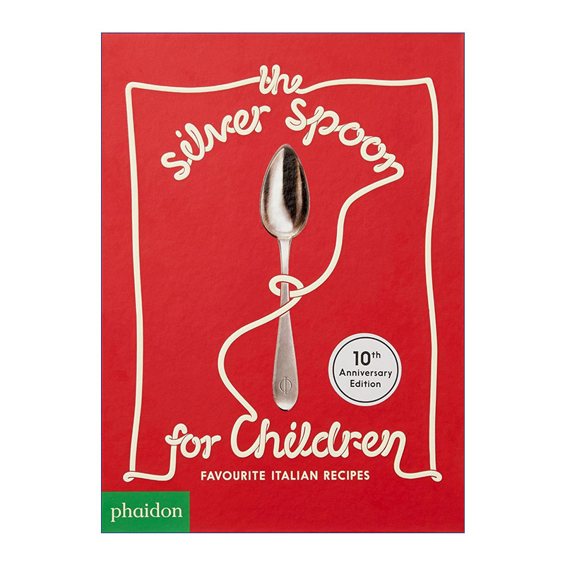 英文原版 The Silver Spoon for Children 意大利银勺子10周年儿童版 最受喜爱的意大利菜谱 精装 英文版 进口英语原版书籍