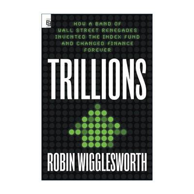 英文原版 Trillions Exp 万亿指数 指数投资如何发明并永久改变金融业 罗宾·威格斯沃思 英文版 进口英语原版书籍