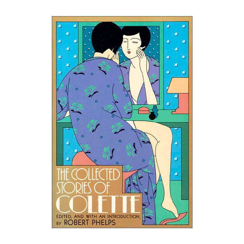 英文原版 Collected Stories of Colette 柯莱特短篇精选 英文版 进口英语原版书籍