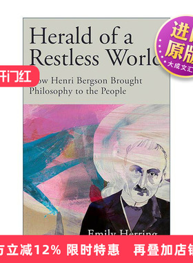 英文原版 Herald of a Restless World 躁动世界的先驱 亨利·柏格森如何将哲学带给人们 英文版 进口英语原版书籍