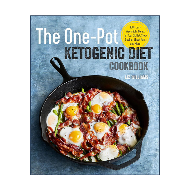 英文原版 The One Pot Ketogenic Diet Cookbook 一锅生酮饮食食谱 100+简单工作日晚餐烹饪指南 英文版 进口英语原版书籍