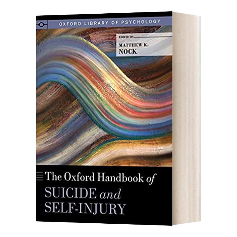 英文原版 The Oxford Handbook of Suicide and Self-Injury 牛津自杀和自伤手册 英文版 进口英语原版书籍 书籍/杂志/报纸 原版其它 原图主图