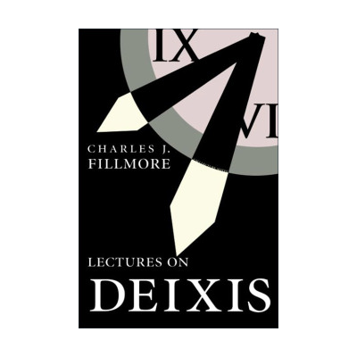 英文原版 Lectures on Deixis 指示功能讲座 语言学 “格”辨作者Charles J. Fillmore查尔斯·菲尔墨 英文版 进口英语原版书籍