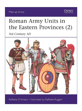 英文原版 Roman Army Units in the Eastern Provinces 2 罗马东方行省的部队2 公元3世纪 历史上的军队系列 进口英语原版书籍