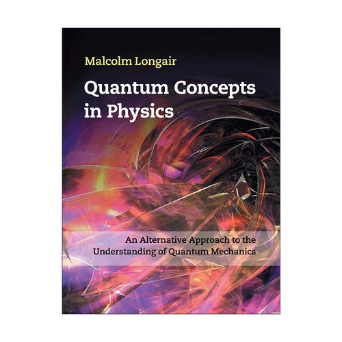 英文原版 Quantum Concepts in Physics 物理学中的量子概念 Malcolm S. Longair 精装 英文版 进口英语原版书籍