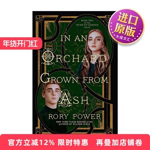 英文原版 In an Orchard Grown from Ash 在灰烬中生长出来的果园里 发条花园系列2 奇幻小说 Rory Power 英文版进口英语原版书籍