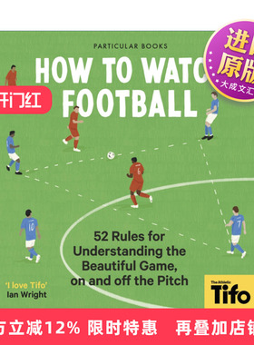 英文原版 How To Watch Football Tifo油管足球频道 如何观看足球比赛 52条简单比赛规则 精装 英文版 进口英语原版书籍