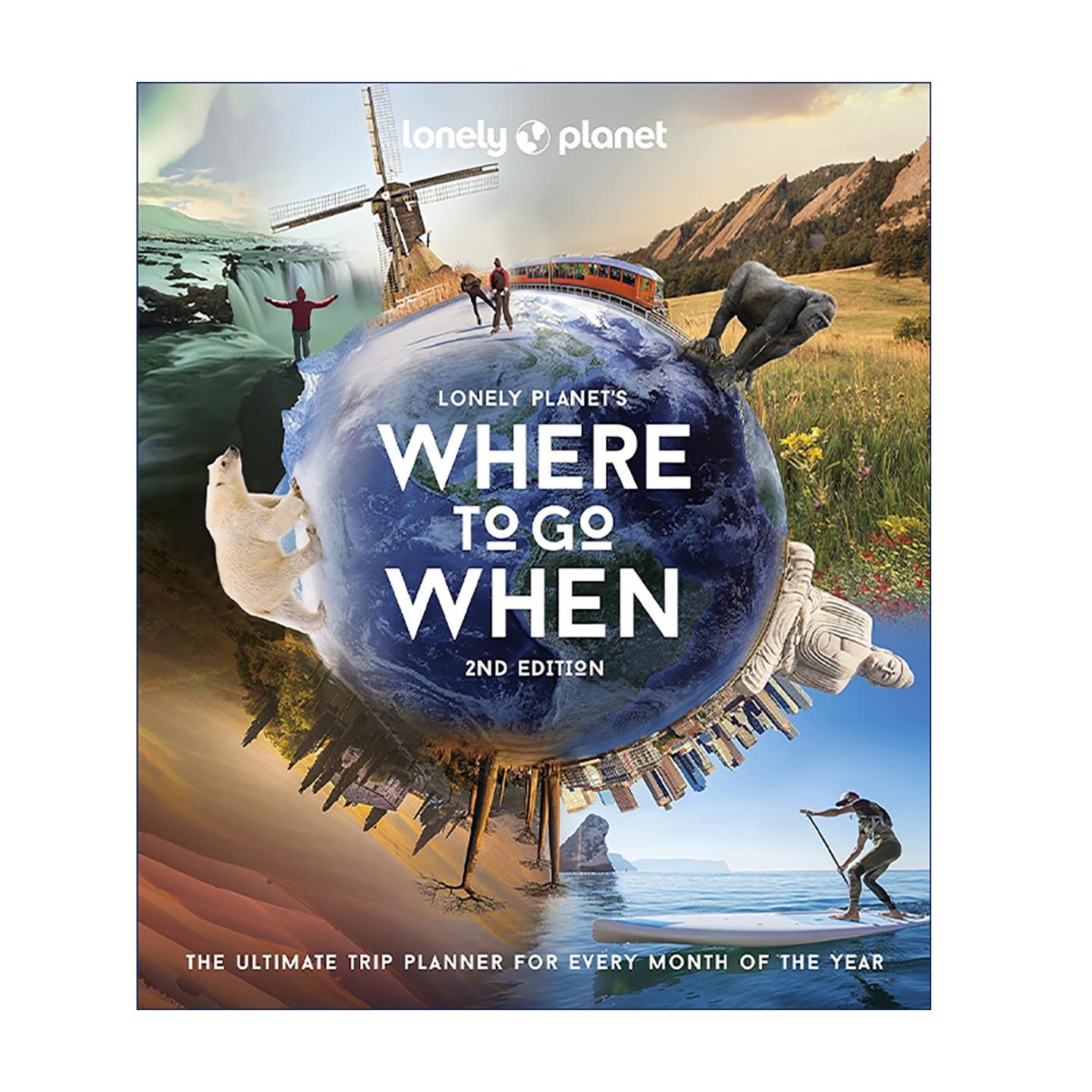 英文原版 Where to Go When 何时出发 300+目的地的月度旅行规划 第2版 精装 孤独星球 英文版 进口英语原版书籍