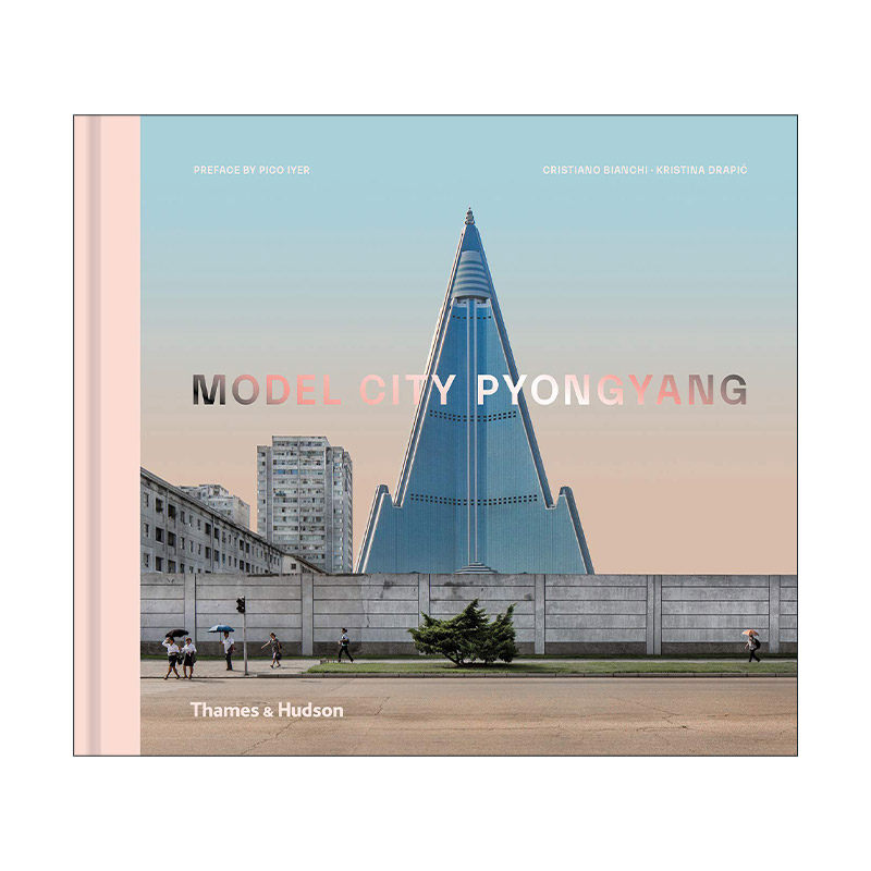 英文原版 Model City Pyongyang 模范城市平壤 北朝摄影集画册纪实自然城市摄影艺术 精装 英文版 进口英语原版书籍