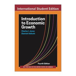 英文原版 Introduction to Economic Growth 4E ISE 经济增长导论 第四版 国际学生版 查尔斯· I.琼斯 英文版 进口英语原版书籍