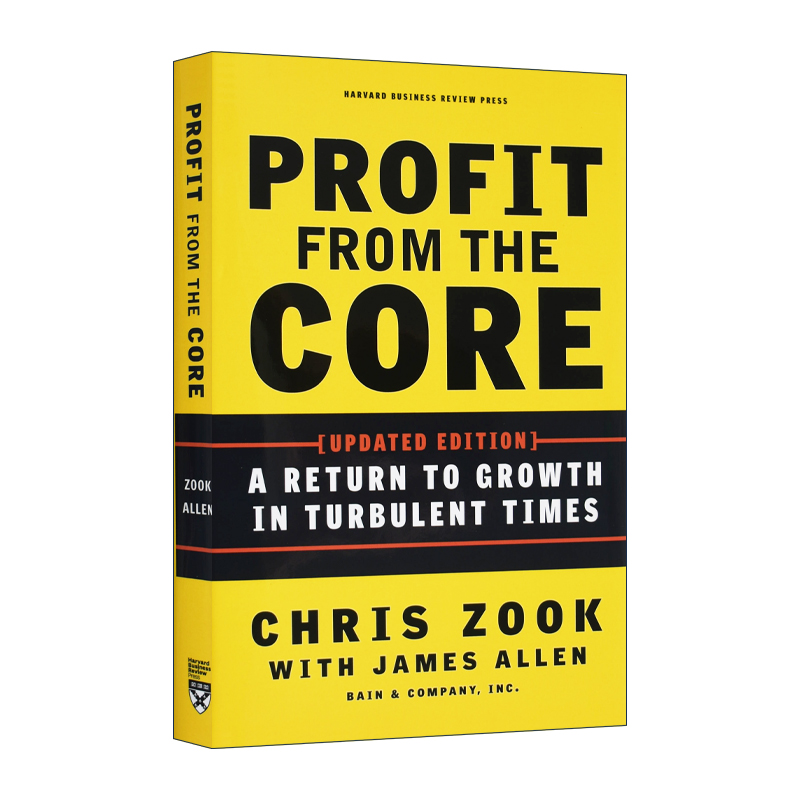 英文原版 Profit from the Core 回归核心 持续增长的战略 更新版 哈佛商业评论 Zook Chris 精装 英文版 进口英语原版书籍