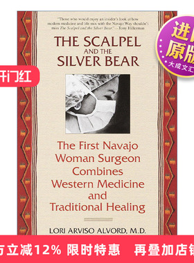 英文原版 The Scalpel and the Silver Bear 手术刀和银熊 第一位纳瓦霍女外科医生结合西医与传统疗法 传记 Lori Arviso Alvord