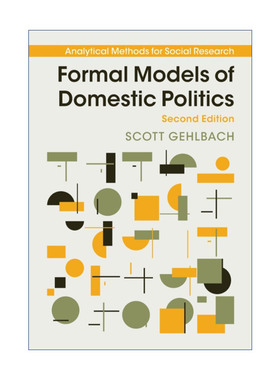 英文原版 Formal Models of Domestic Politics 国内政治的形式模型 斯科特·盖尔巴赫 剑桥大学社科方法论系列 英文版 进口英语原