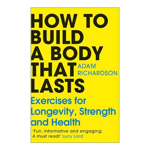 英文原版 How To Build a Body That Lasts 打造持久健康身体 长期健康的简易健身拉伸指南 英文版 进口英语原版书籍