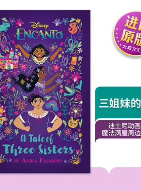 英文原版 Encanto: A Tale of Three Sisters 三姐妹的故事 迪士尼动画电影魔法满屋周边故事书 英文版 进口英语原版书籍