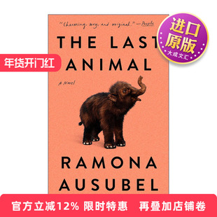 英文原版 The Last Animal 仅有的动物 美国笔会文学奖得主Ramona Ausubel 英文版 进口英语原版书籍