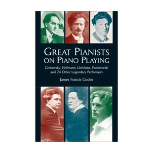 英文原版 Great Pianists on Piano Playing 24位传奇钢琴演奏家访谈录 练习指南 James Francis Cooke 英文版 进口英语原版书籍