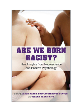 英文原版 Are We Born Racist 我们天生就是种族主义者吗 神经科学和积极心理学的新见解 Jeremy Adam Smith 英文版 进口英语书籍