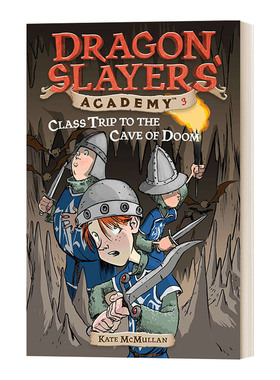 英文原版 Dragon Slayers' Academy #3 Class Trip to the Cave of Doom 从前有条喷火龙3 勇闯死亡洞 英文版 进口英语原版书籍