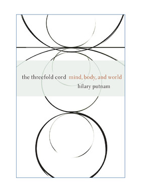 英文原版 The Threefold Cord 三重绳索 心灵 身体与世界 哲学 Hilary Putnam 英文版 进口英语原版书籍