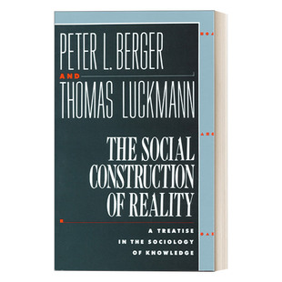 人类学 英文版 Reality The Social Construction 社会学 书籍 进口英语原版 Berger 英文原版 现实 社会结构 Peter