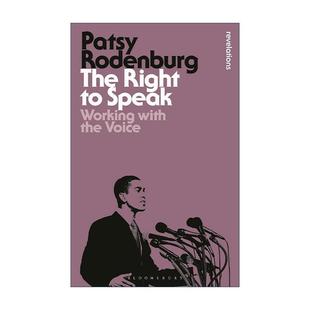 如何运用自己 The 发言 英文原版 声音 进口英语原版 英文版 Right 书籍 Speak 帕特西·罗登堡 权利