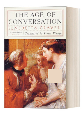 英文原版 The Age of Conversation 交谈的时代 法国历史 女性故事 Benedetta Craveri 英文版 进口英语原版书籍