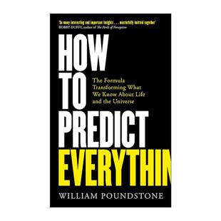 英文原版 How to Predict Everything 如何预测一切 改变我们对生命和宇宙认识的公式 威廉·庞德斯通 英文版 进口英语原版书籍