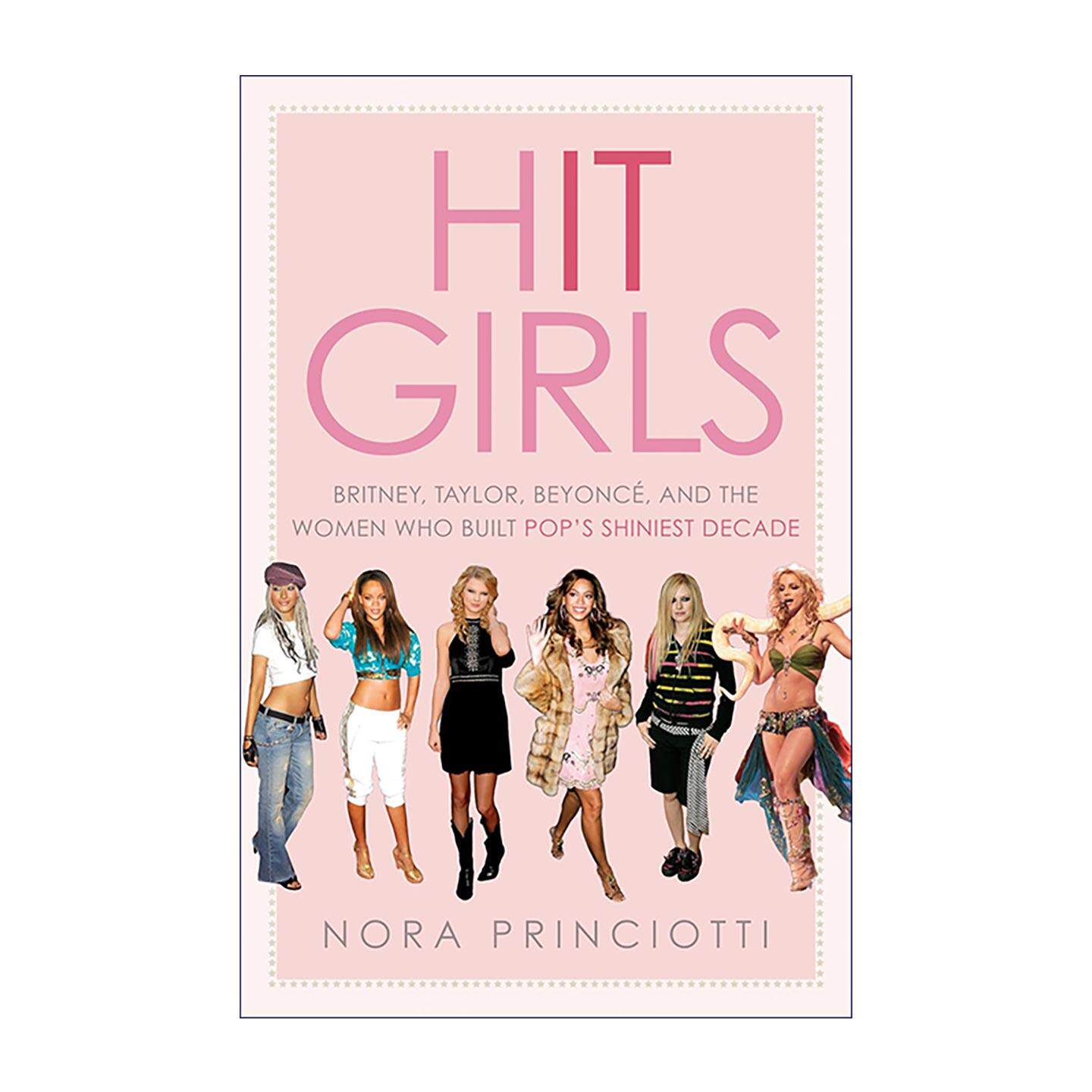 英文原版 Hit Girls 流行女王 布兰妮 泰勒与碧昂丝与缔造流行音乐黄金十年的女性们 英文版 进口英语原版书籍