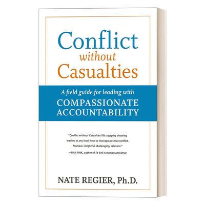 英文原版 Conflict Without Casualties 无伤亡冲突 富有同情心责任制领导的实地指南 商业管理 Nate Regier PhD 进口英语原版书籍