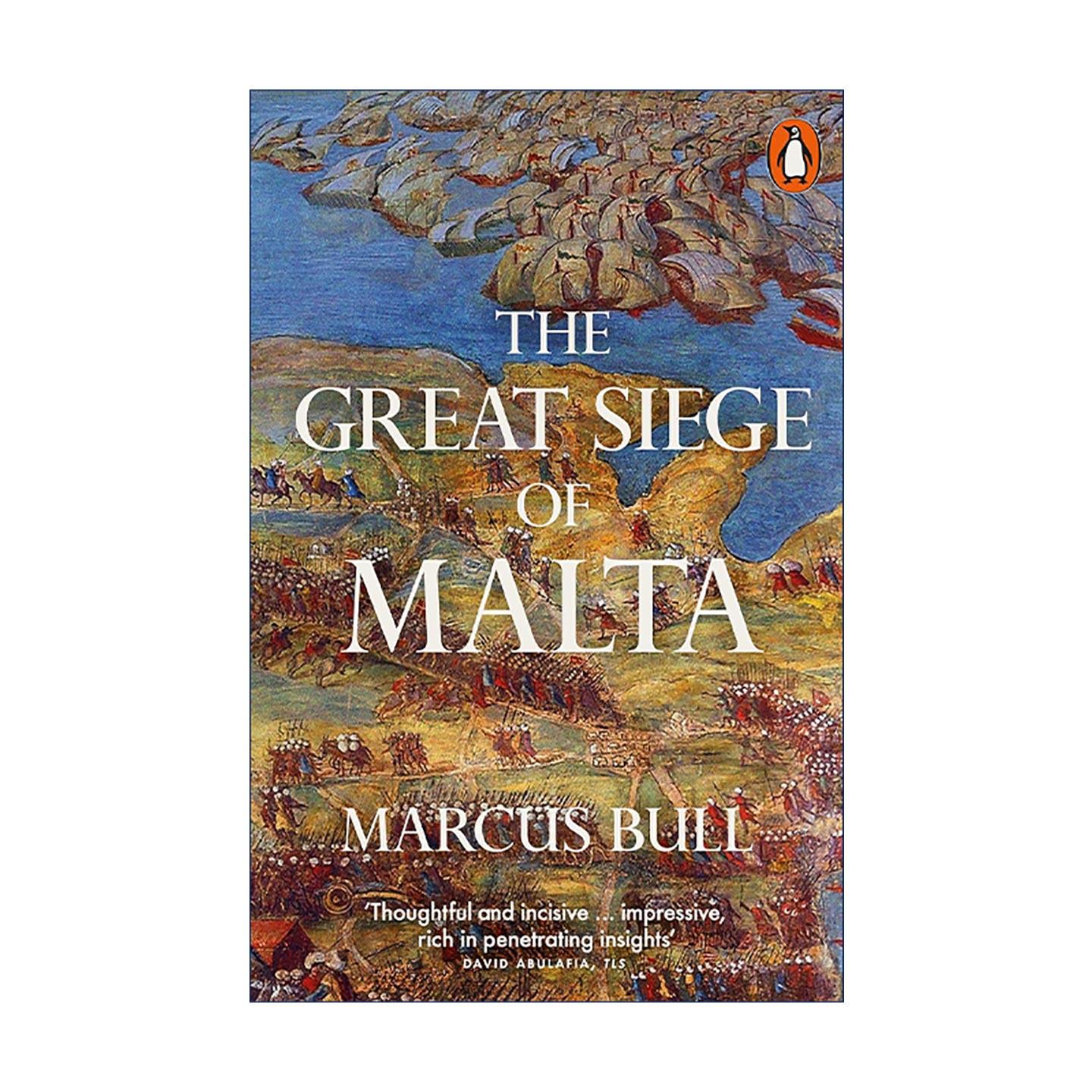 英文原版 The Great Siege of Malta 马耳他大围攻 奥斯曼帝国与马耳他岛守军的经典围城战 Marcus Bull 英文版 进口英语原版书籍