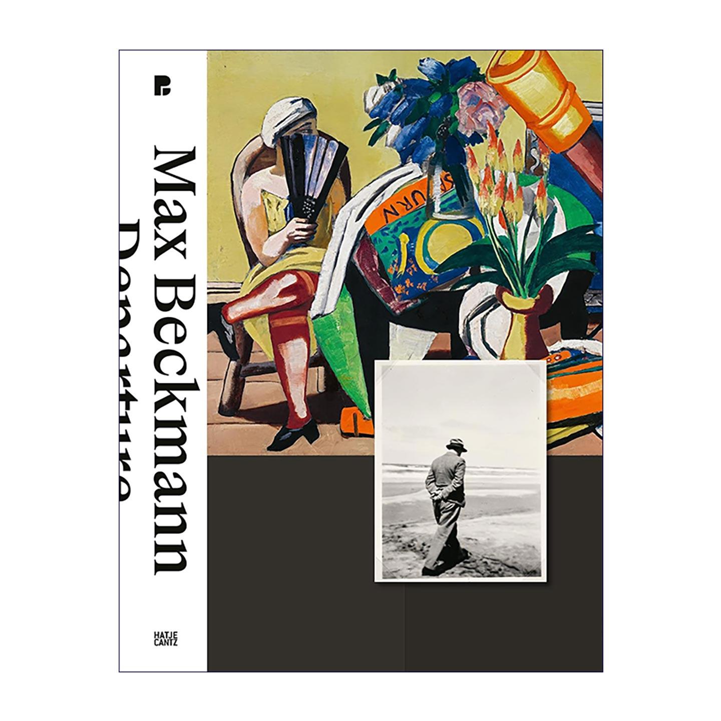 英文原版 Max Beckmann: Departure 德国表现主义 马克斯·贝克曼 离去 绘画作品集精装 英文版 进口英语原版书籍