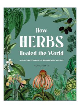 英文原版 How Herbs Healed the World 草药如何治愈世界 精装 英文版 进口英语原版书籍