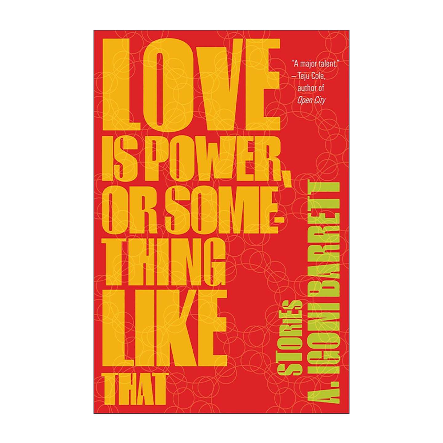英文原版 Love Is Power or Something Like That 爱就是力量 A. Igoni Barrett短篇小说集 NPR年度佳选 英文版 进口英语原版书籍