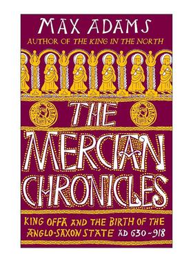 英文原版 The Mercian Chronicles 默西亚编年史 奥法国王与盎格鲁撒克逊国家的诞生 精装 英文版 进口英语原版书籍