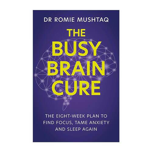 英文原版 The Busy Brain Cure 大脑不疲劳 8周摆脱焦虑 压力 失眠喝疲惫 Romie Mushtaq 英文版 进口英语原版书籍