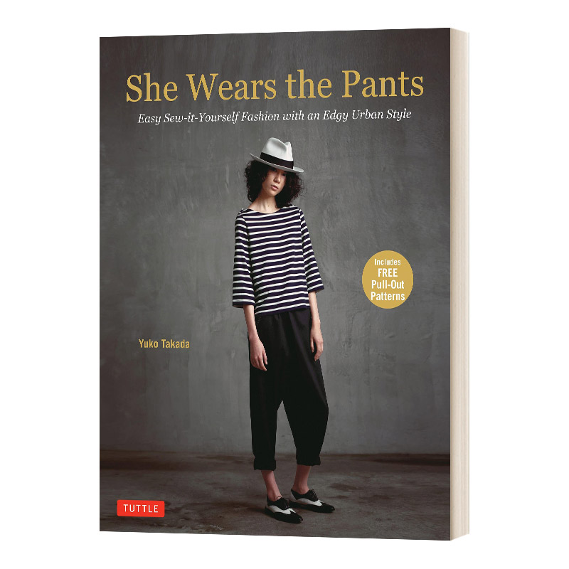英文原版 She Wears the Pants 她穿裤子 简单的缝纫自己的时尚与前卫的城市风格 英文版 进口英语原版书籍 书籍/杂志/报纸 艺术类原版书 原图主图